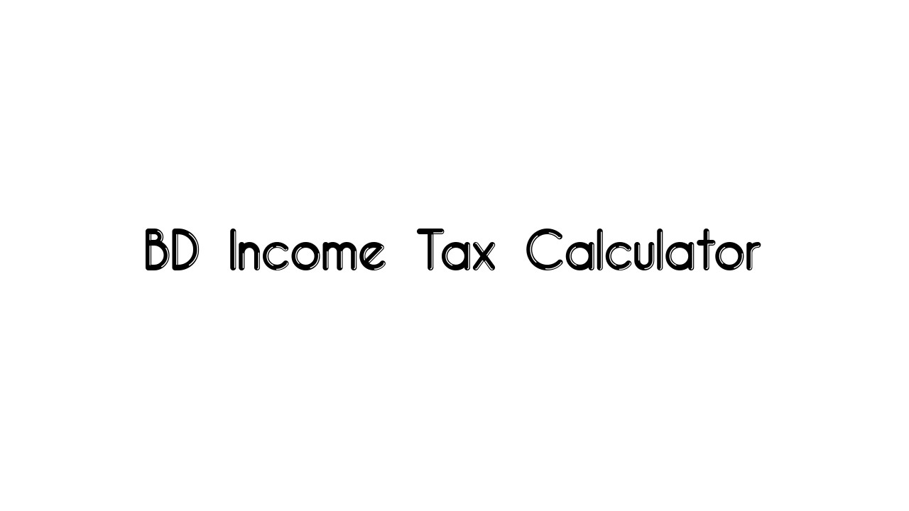 Bangladesh tax calculator